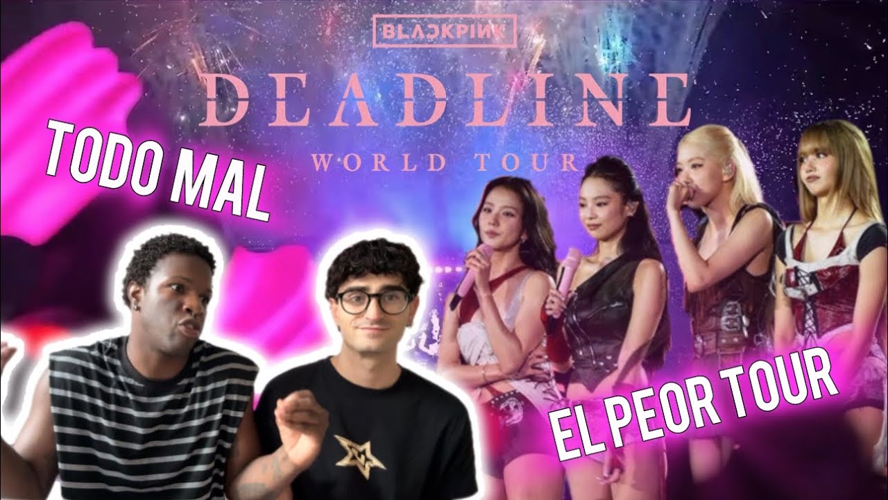 ¿VALE LA PENA EL DEADLINE TOUR DE BLACKPINK? - REVIEW