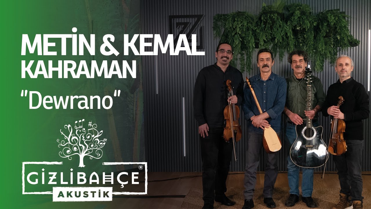 Metin & Kemal Kahraman - Dewrano (Akustik)