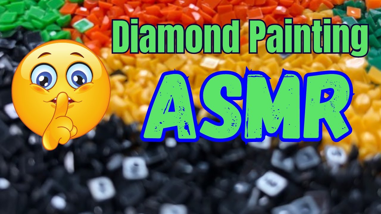 Relax and Enjoy the Magic of Diamond Painting: Custom Diamond Painting ASMR Edition | No Talking