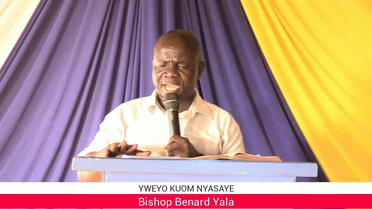 YWEYO KUOM NYASAYE || Bishop Benard Yala