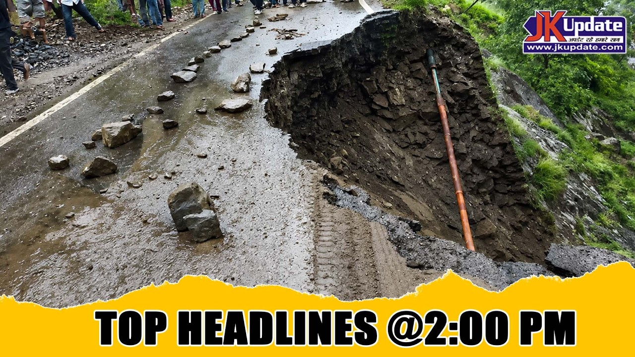 JKupdate Top Headlines @ 2 PM 02 Aug 2026