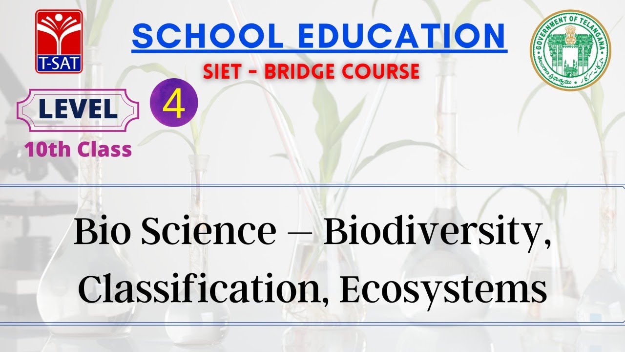 SIET Bridge Course || L4 (10th - E/M) || Bio Science – Biodiversity, Classification, Ecosystems