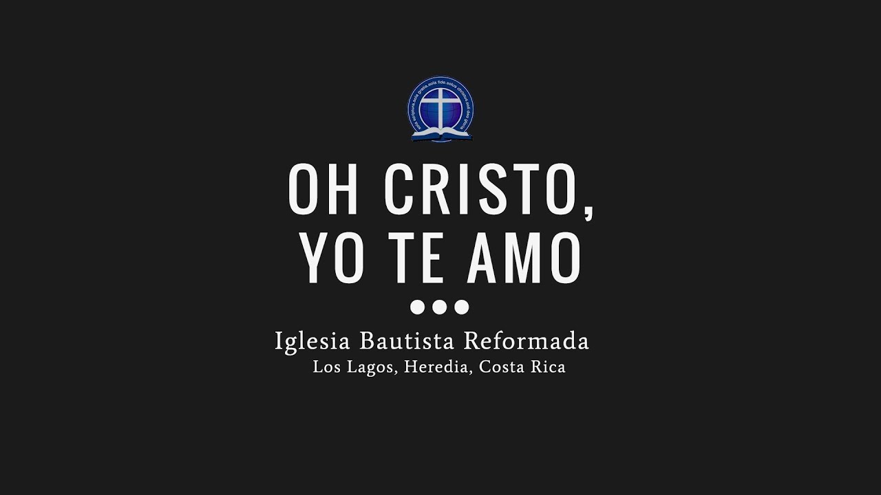 Oh Cristo, yo te amo
