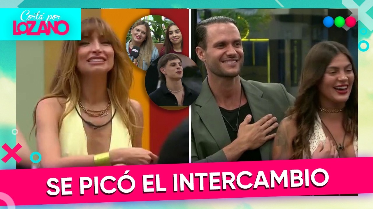 Arde el intercambio: conflictos, celos y tri&aacute;ngulo amoroso en Gran Hermano  | #CortaPorLozano