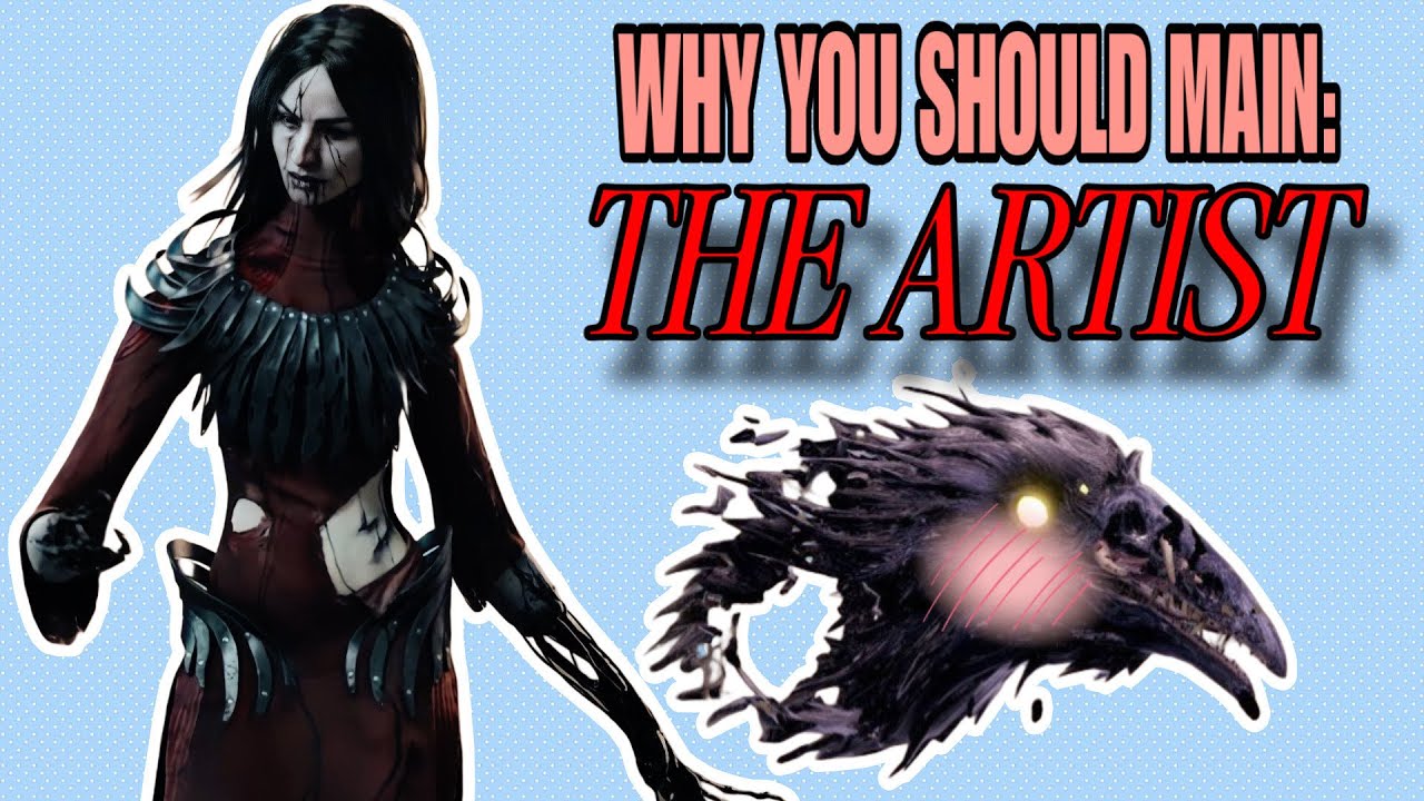 WHY YOU SHOULD MAIN: The Artist - Dead By Daylight