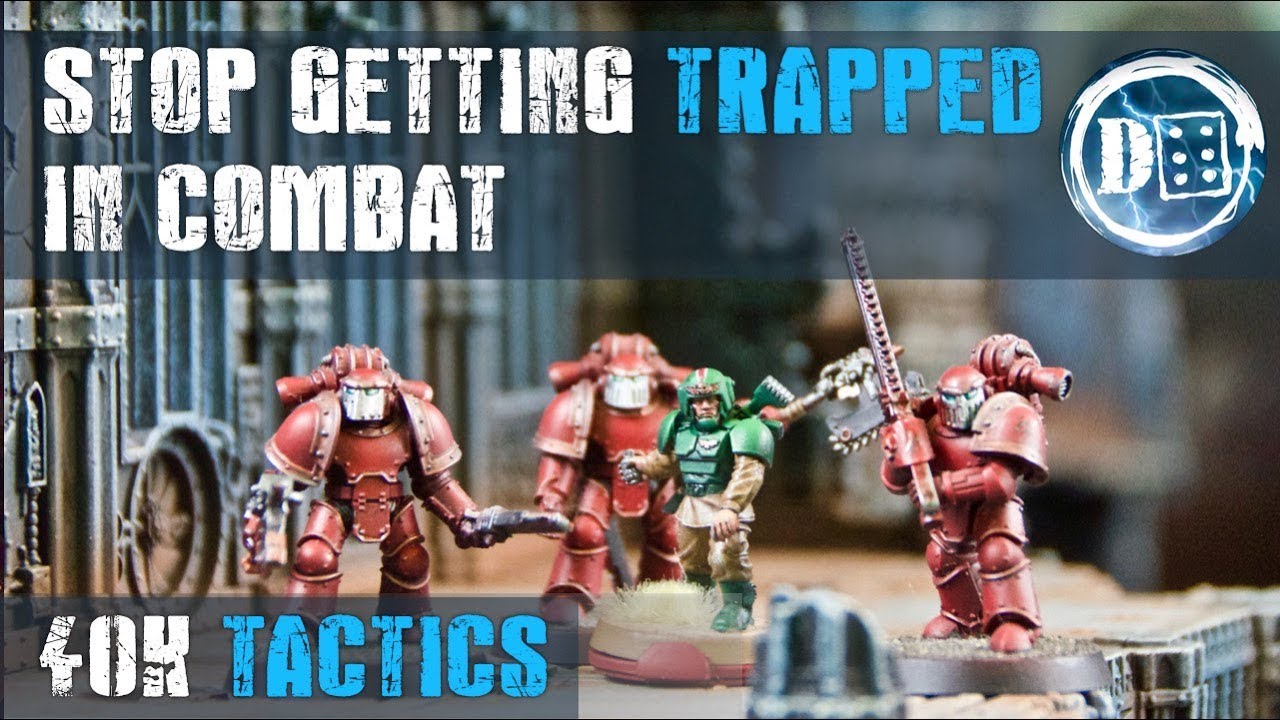 Advanced 40k tactics: Avoiding getting trapped in combat