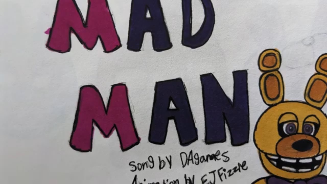 Mad man (fnaf/2d/flipbook) song by @dagames and Chloe Eves|FNAF 10th anniversary