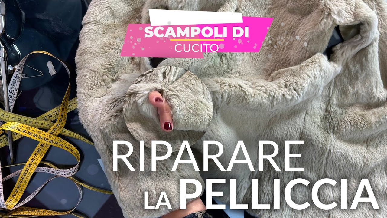 RIPARE la PELLICCIA