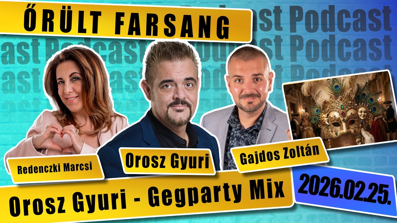 ŐRÜLT FARSANG - Orosz Gyuri GegParty MIX - a standupos podcast 20. rész.