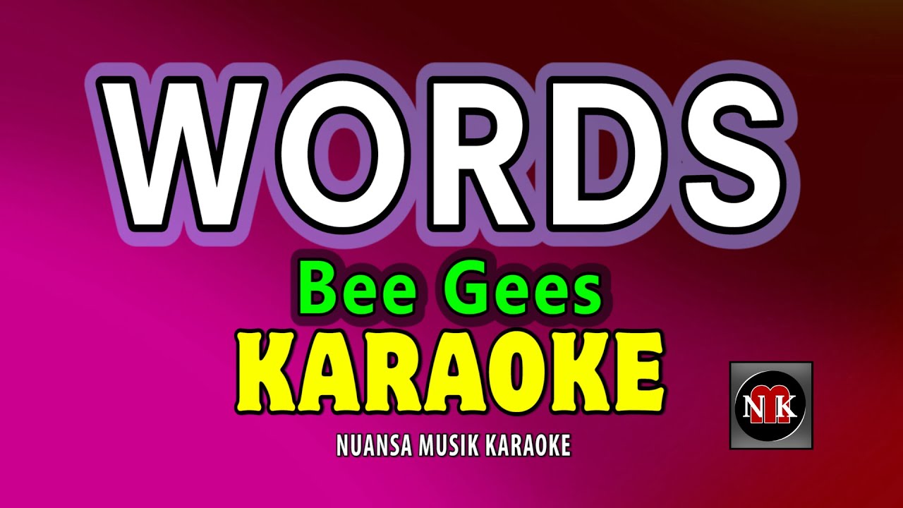 WORDS [ KARAOKE ] - THE BEEGEES@nuansamusikkaraoke