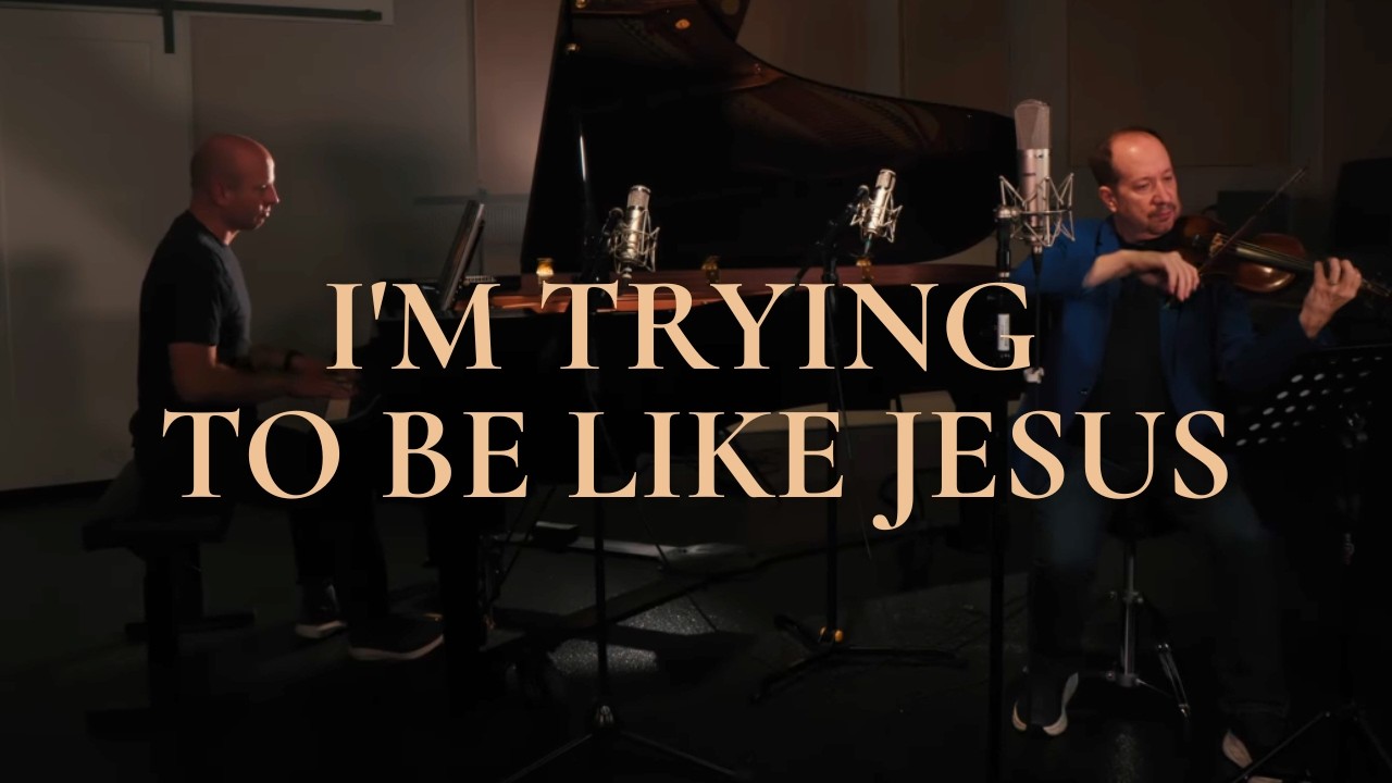 I'm Trying to Be Like Jesus | Violin & Piano Duet - Janice Kapp Perry arranged by Jason Tonioli