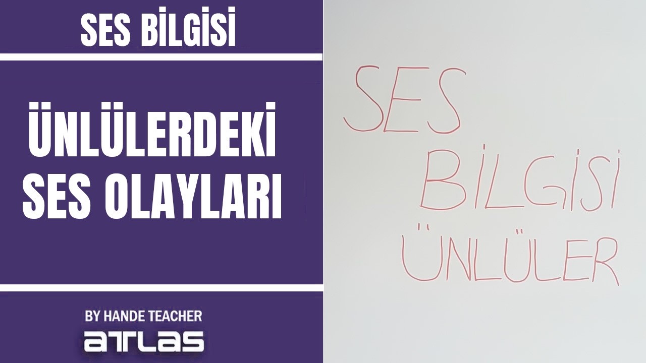 Ünlü Harflerde Ses Olayları | Dil Bilgisi Konu Anlatımı