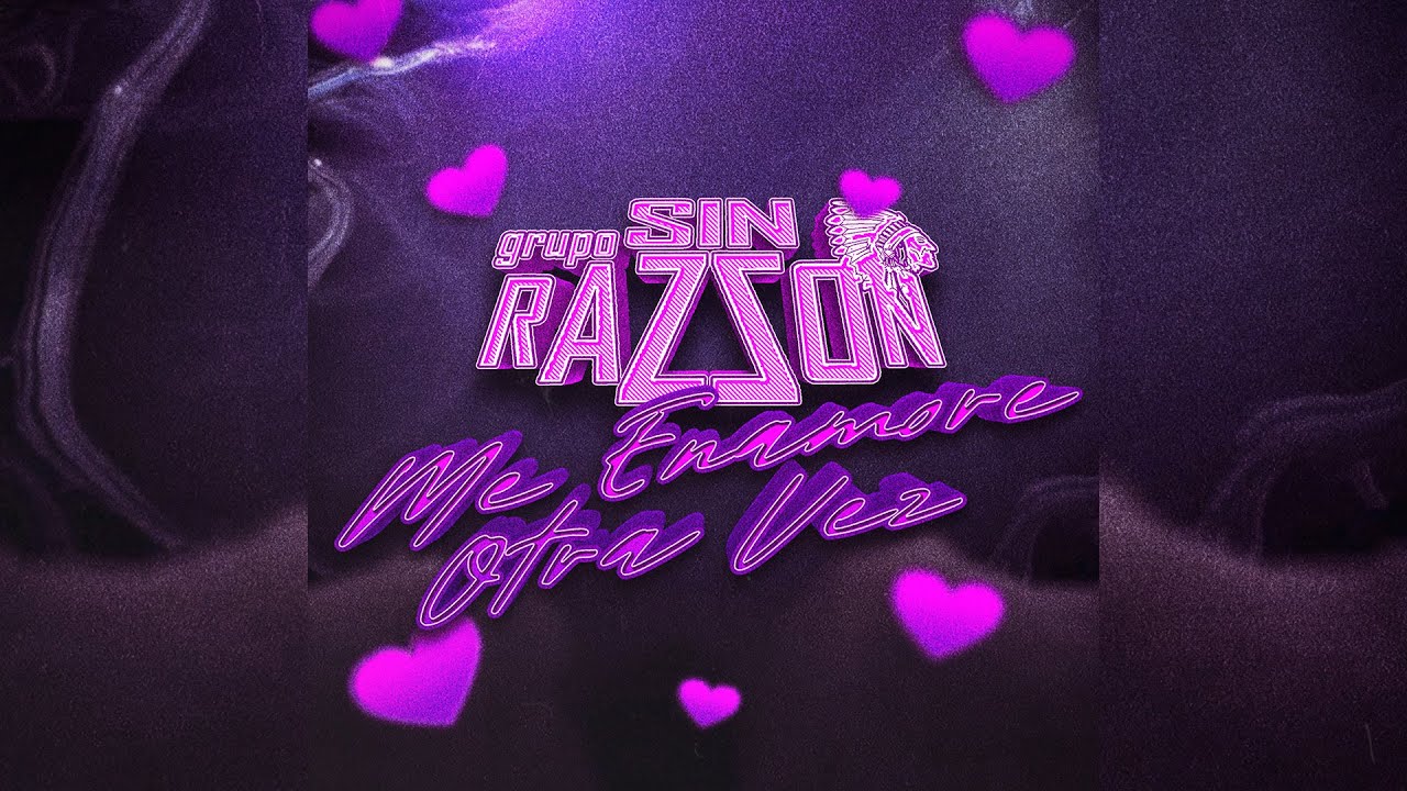 Me Enamoré Otra Vez - Grupo Sin Razzon