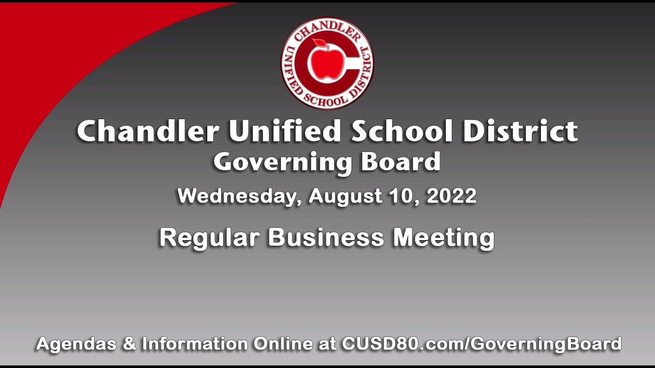 August 10, 2022, Chandler USD Governing Board Regular Business Meeting
