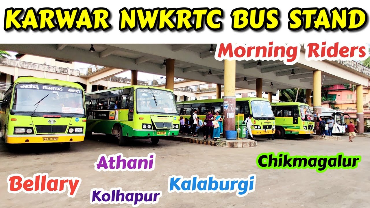 ಕಾರವಾರ KARWAR NWKRTC BUS STAND | Kalaburgi, Panaji, Bellary #bus #volvo #ksrtc #goa #ghat #ksrtc
