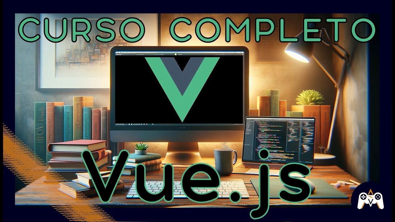 Vue - Curso COMPLETO desde 0 🚀 Paso a paso y con ejemplos ✅