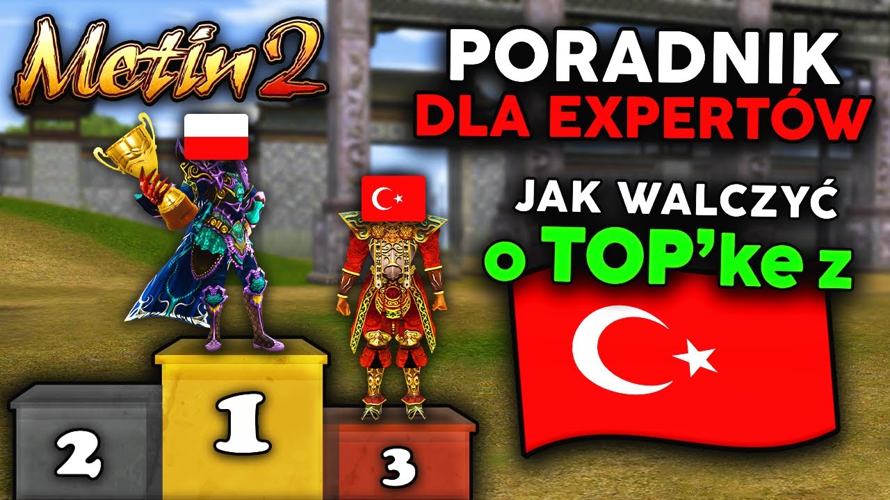 Metin2 - Poradnik dla Expert&oacute;w - Jak rywalizować z Turkami - Jak bić się o TOP