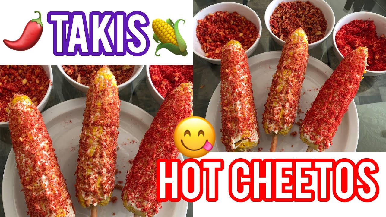 TAKIS CORN ON THE COB / HOT CHEETOS CORN ON THE COB / HOT CHEETOS PUFFS CORN ON THE COB