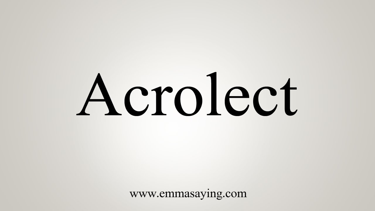 How To Say Acrolect
