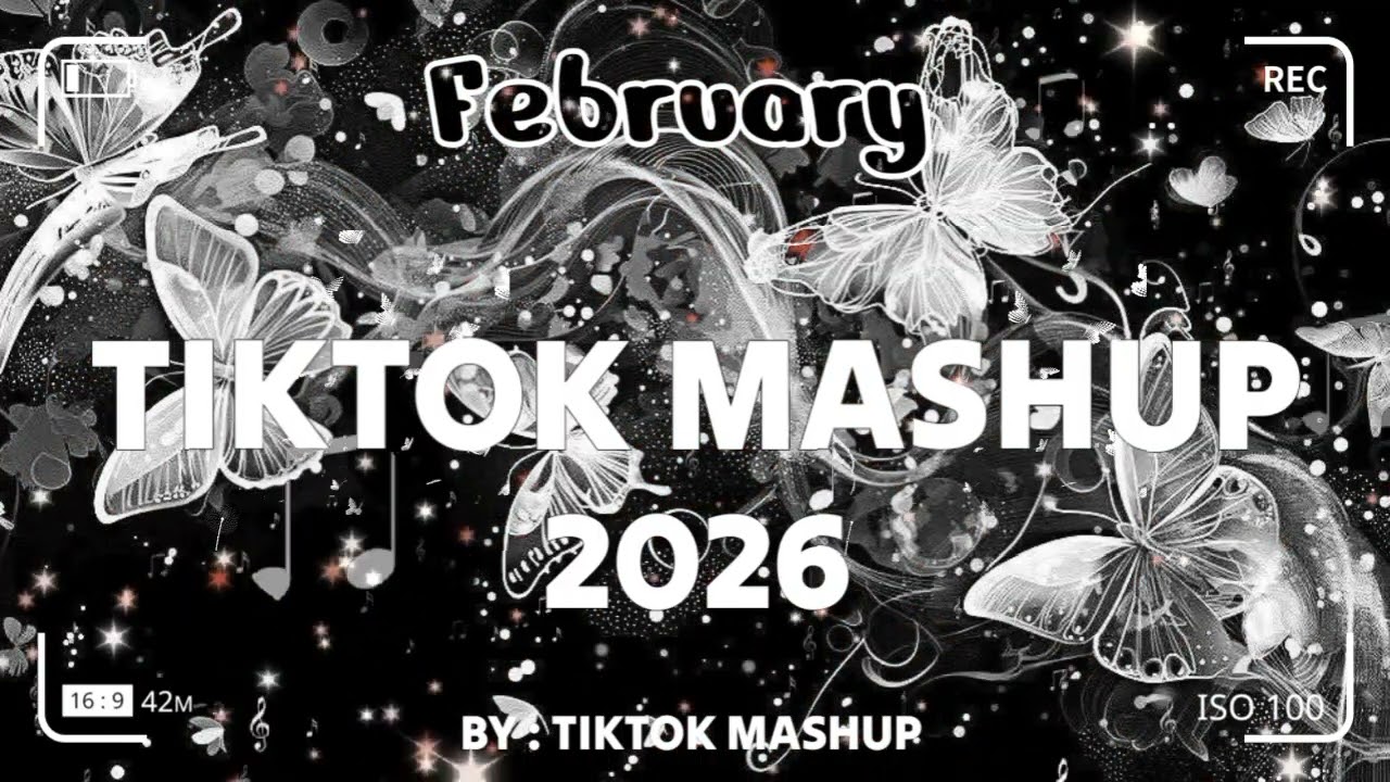 TikTok Mashup february 🤍2026🤍 (Not Clean