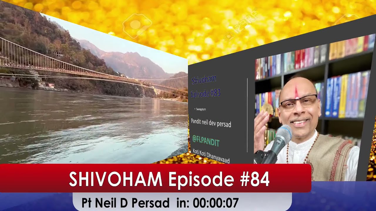 SHIVOHAM #84 LIVE VIRTUAL SATSANGH WITH -  PT NEIL DEV PERSAD