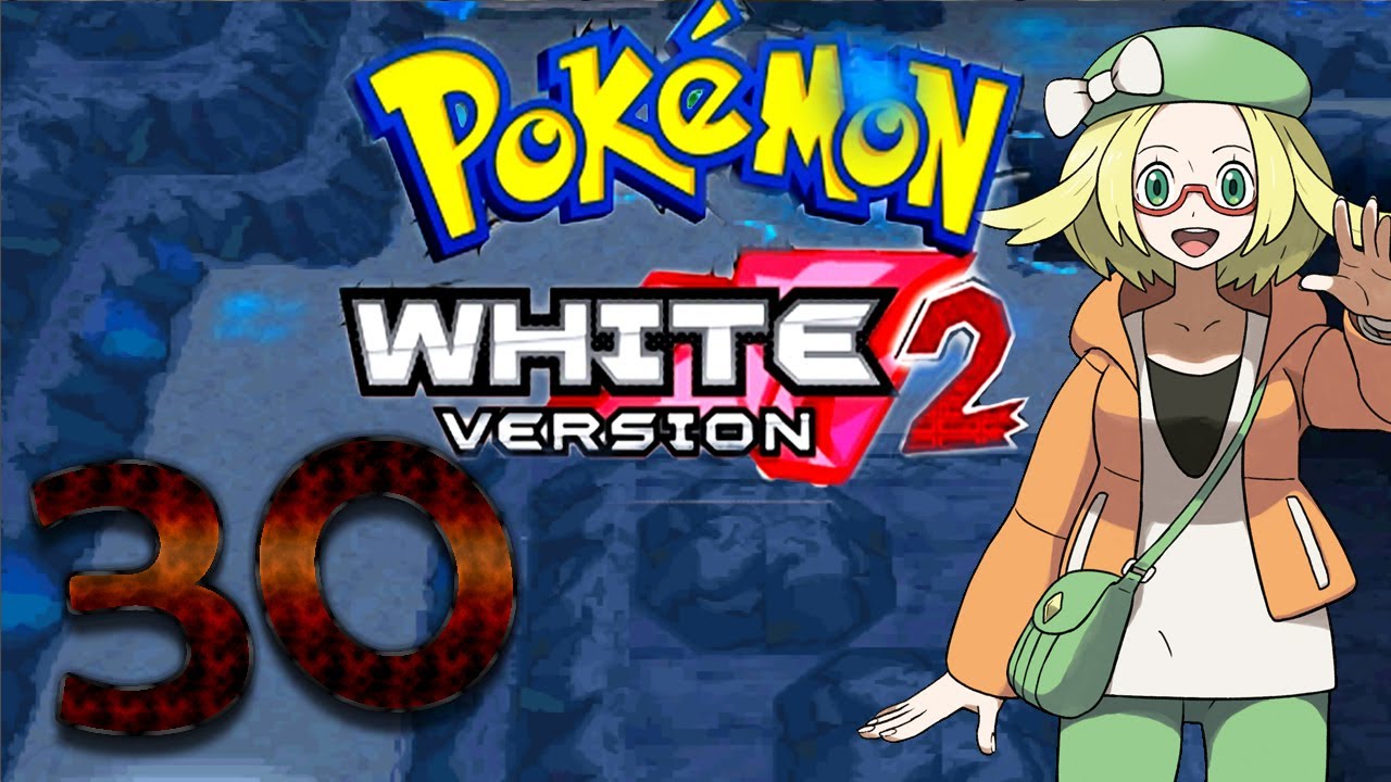 Let's Play Pokemon White 2 Part 30: Back to the Chargestone Cave