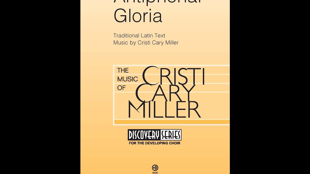 Antiphonal Gloria (2-Part Choir) - by Cristi Cary Miller