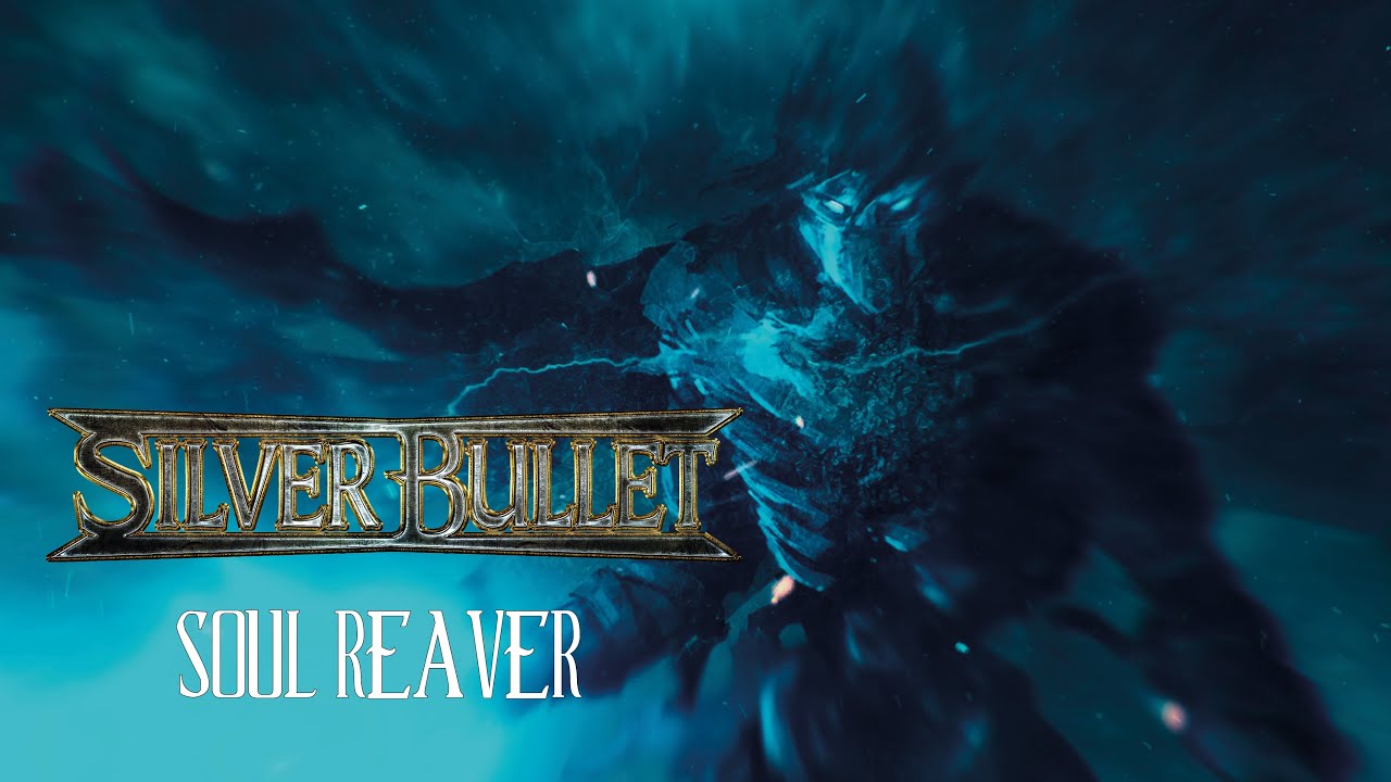 SILVER BULLET - Soul Reaver (Official Lyric Video)
