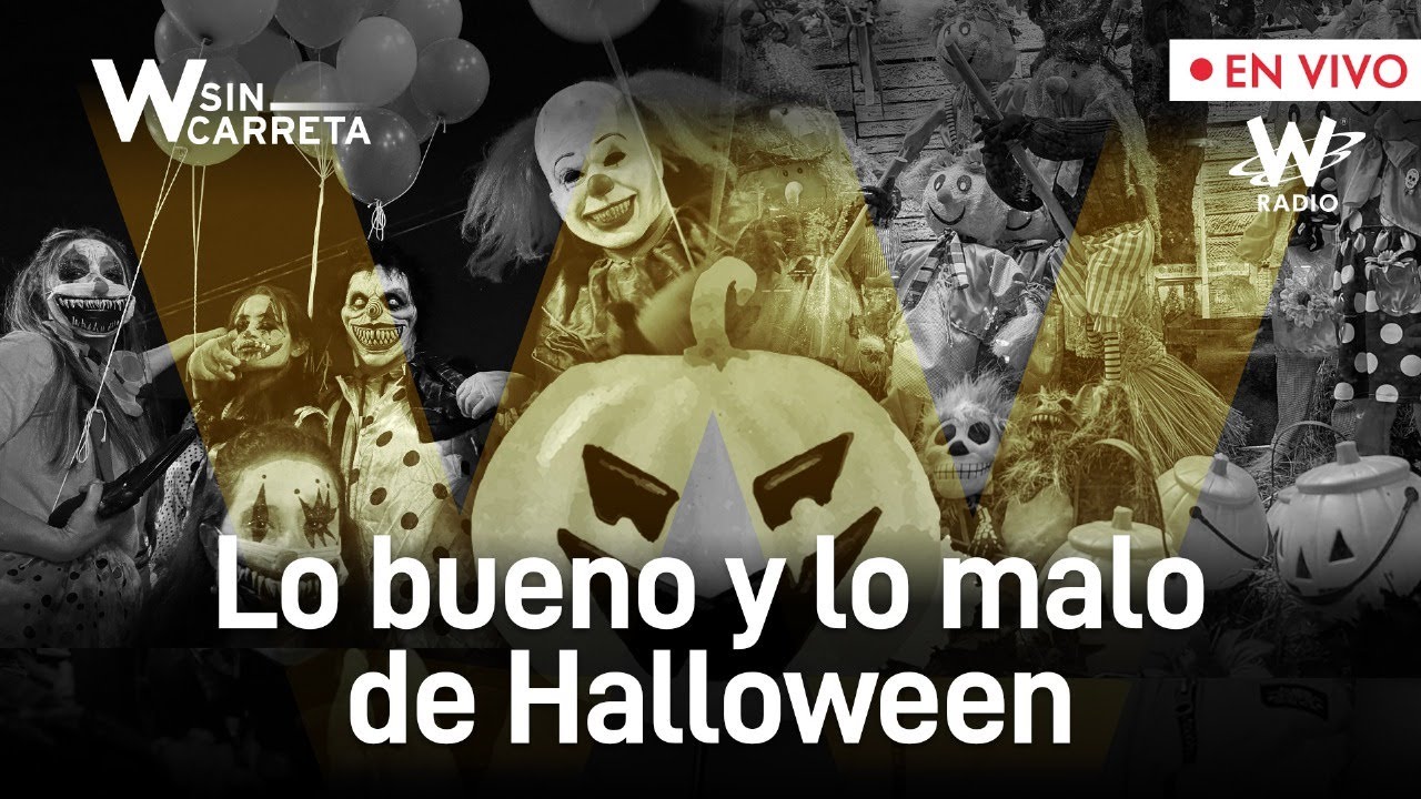 Lo bueno y lo malo de Halloween | W Sin Carreta