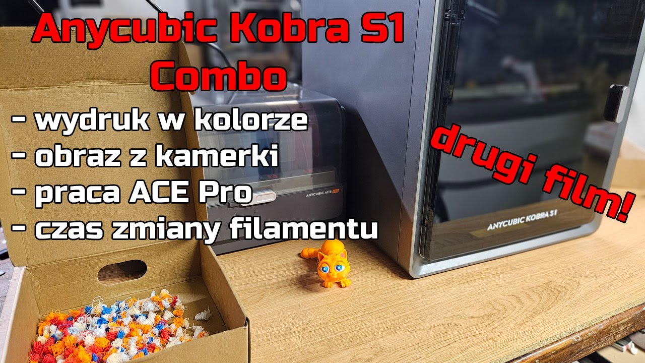 Drugi Film o Anycubic Kobra S1 Combo Odpowiedź Na Komentarze - TEST - ACE Pro Druk w Wielu Kolorach