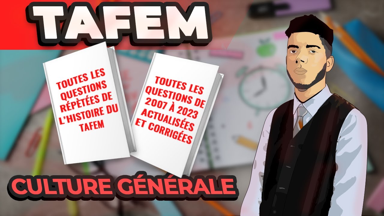 TAFEM 2024 📚 La Seule Vidéo qui te faut pour PERFECTIONNER la Culture Générale 🔥