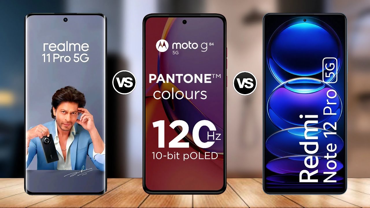 Realme 11 Pro VS Moto G84 5G VS Redmi Note 12 Pro Specs Comparison