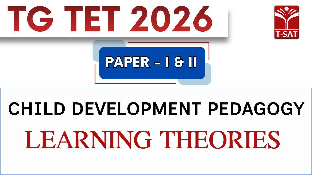 TG TET 2026 - PAPER-1&2 | Child Development Pedagogy - Learning Theories | T-SAT