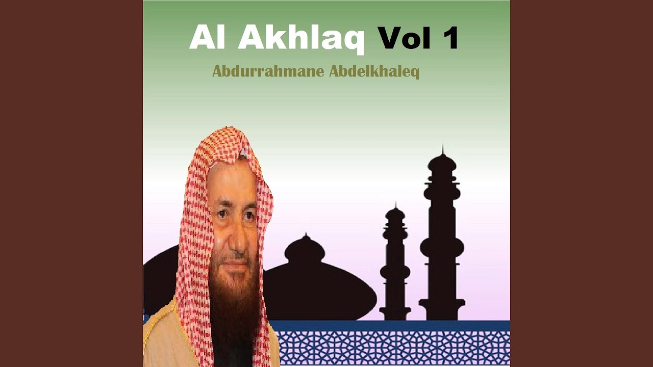 Al Akhlaq, Pt.1