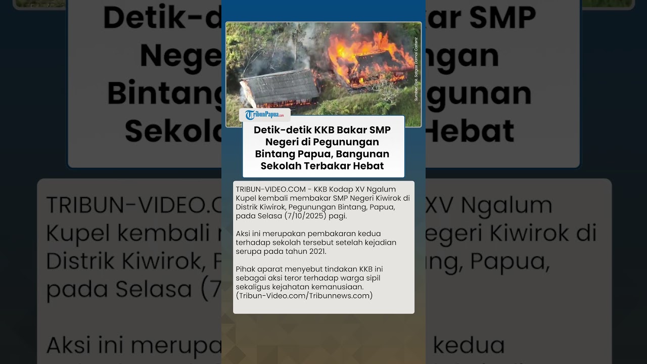 KKB Berulah, Bakar SMP Negeri di Pegunungan Bintang Papua, Aparat Klaim Tindakan sebagai Aksi Teror