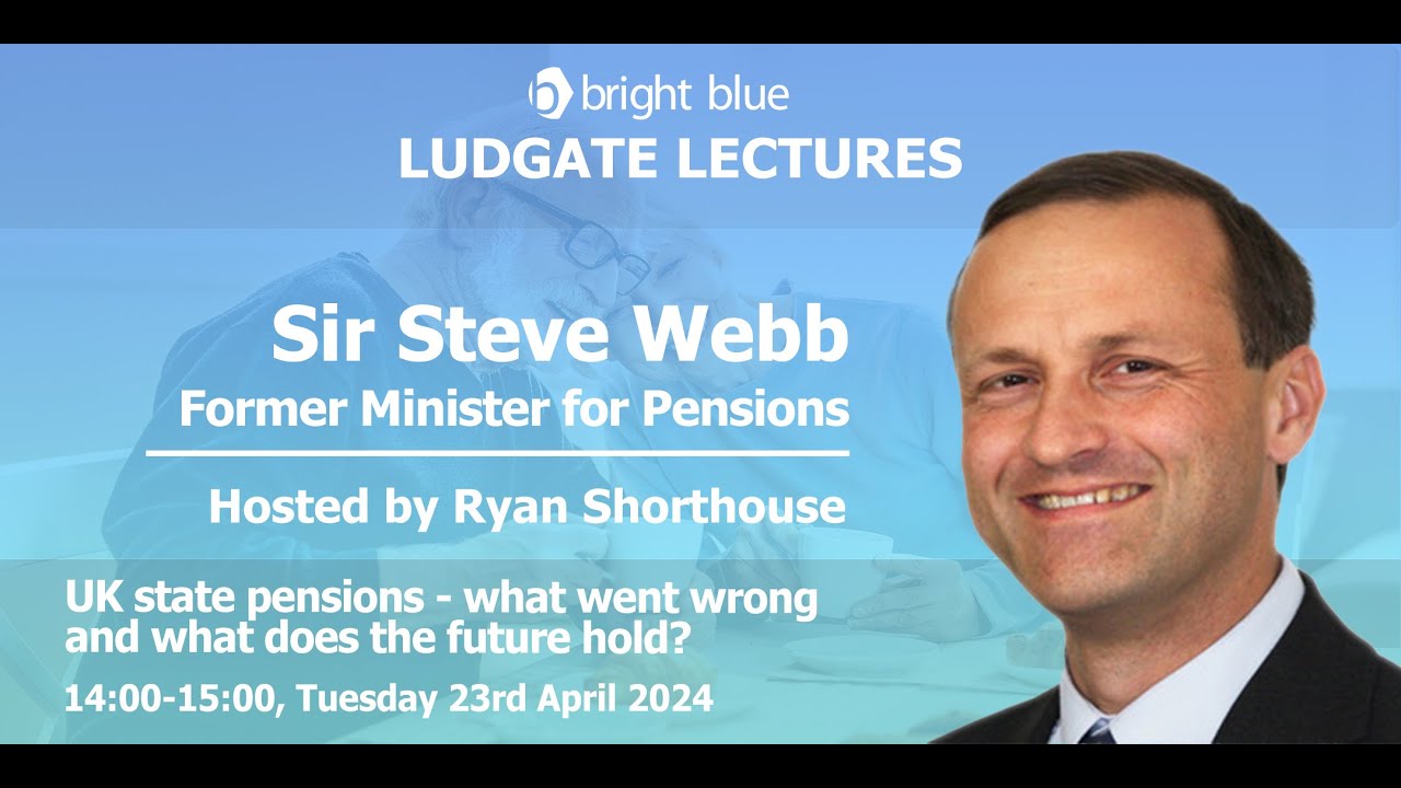 Ludgate Lecture with Steve Webb: UK state pensions - what went wrong and what does the future hold?