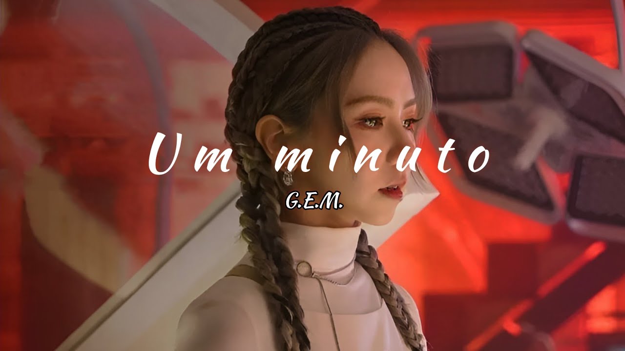 G.E.M. - One Minute (tradu&ccedil;&atilde;o)