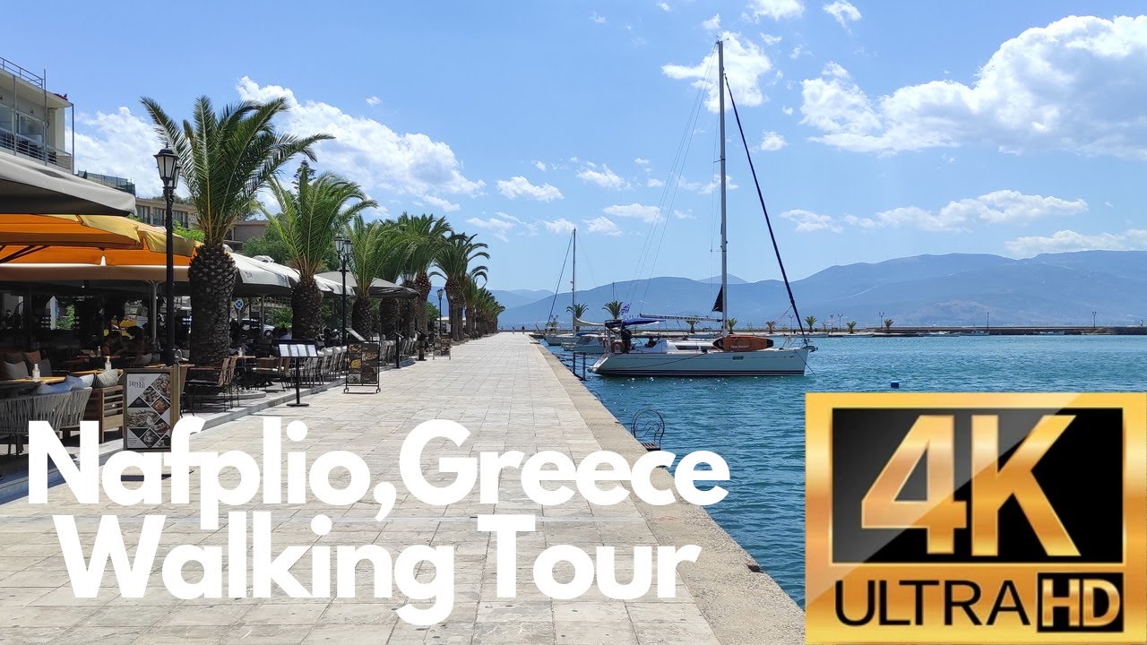 Nafplio Walk Greece Walking Tour 4K Ναύπλιο 2021 Nafplio Greece