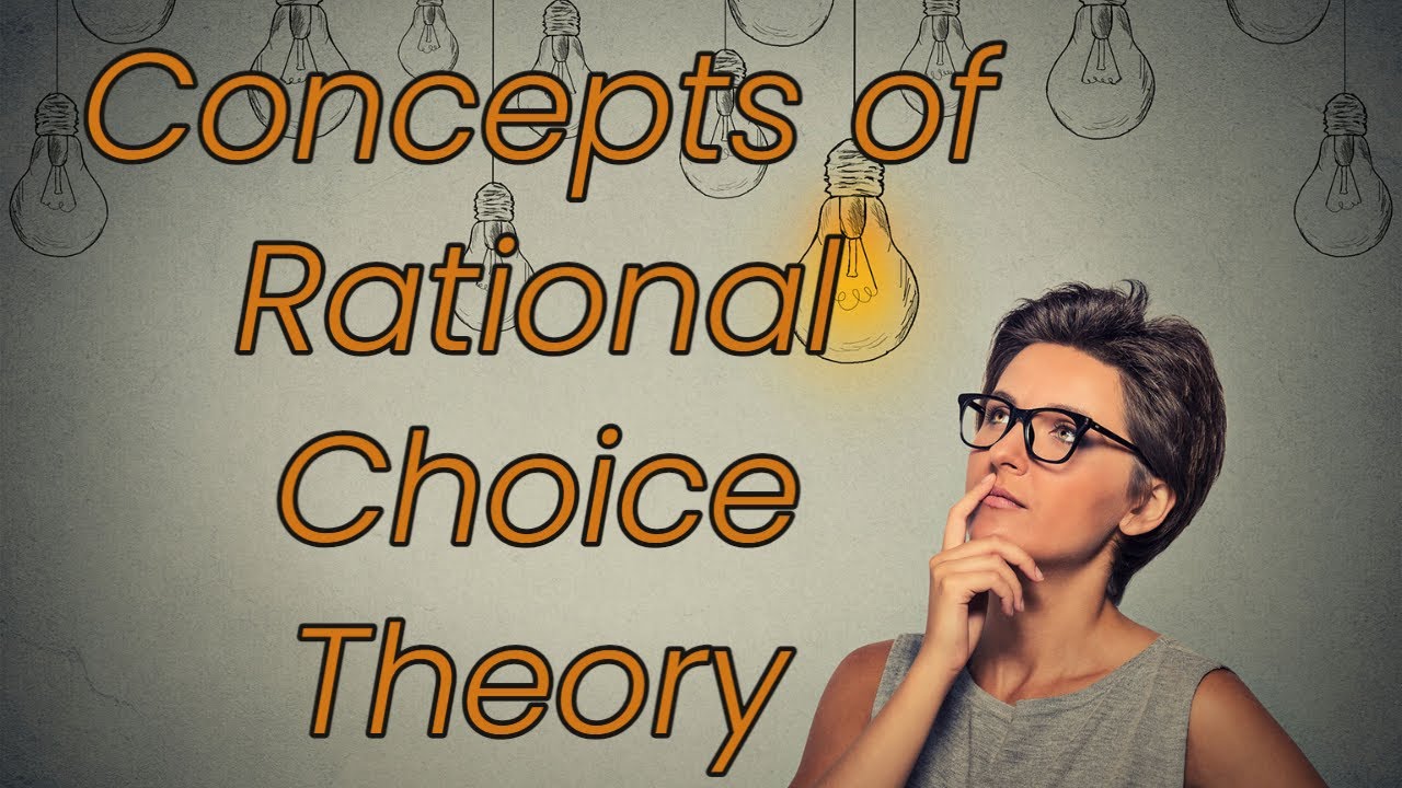 Concepts of Rational Choice Theory