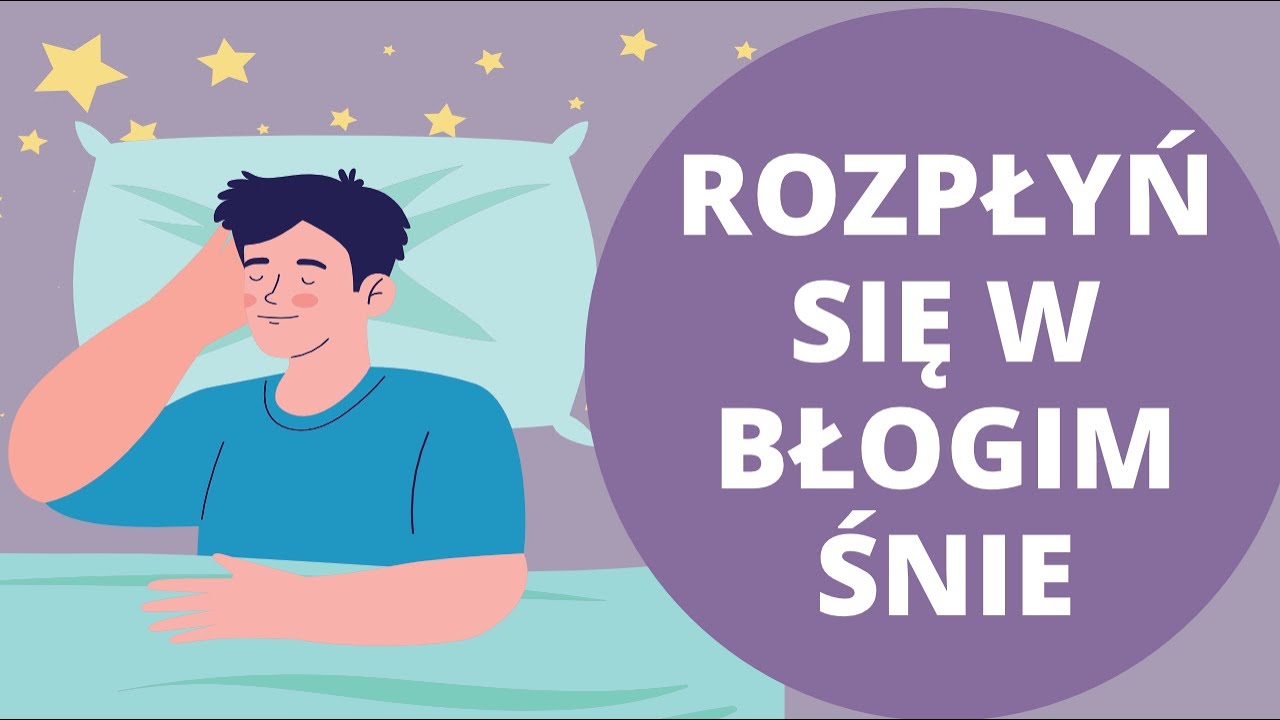 Medytacja na ROZLUŹNIENIE i GŁĘBOKI SEN (JOGA NIDRA)