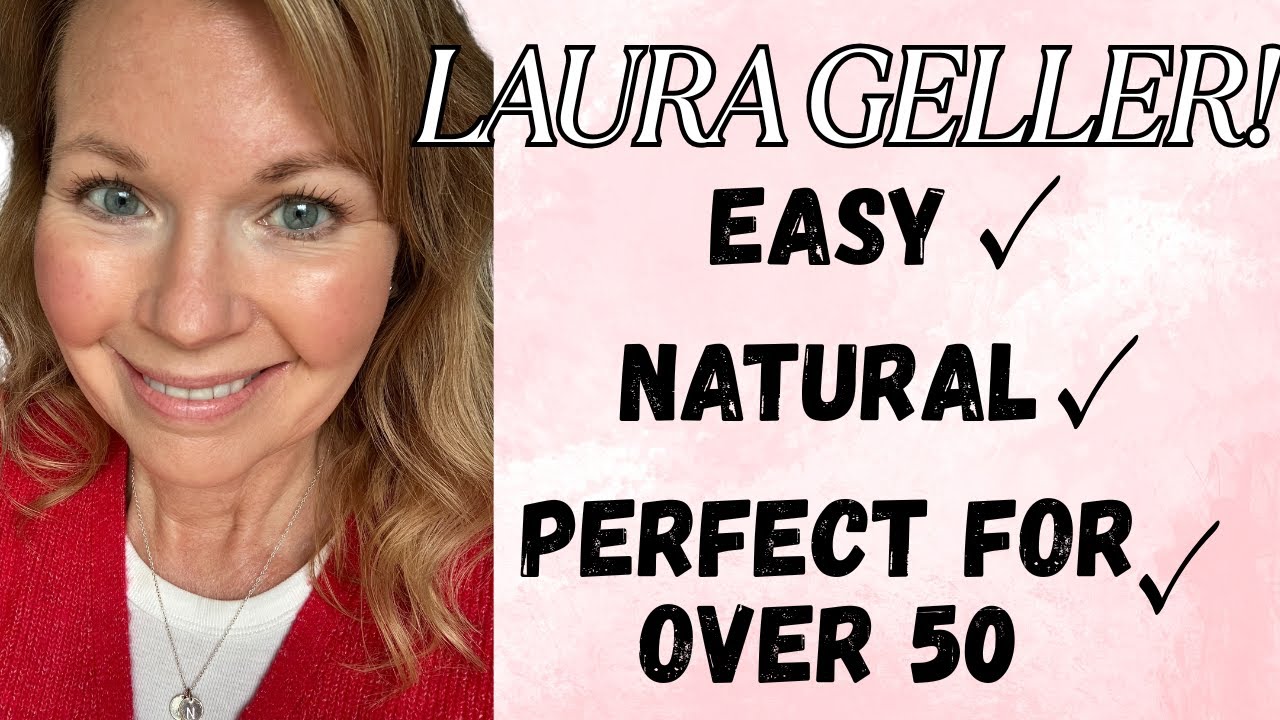 Over 50 GRWM For A Natural Look With Laura Geller Makeup! #lauragellerbeauty
