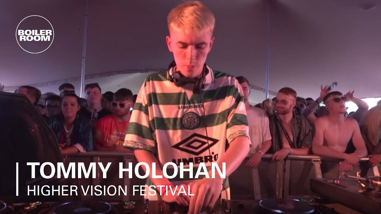 Tommy Holohan | Boiler Room x Higher Vision