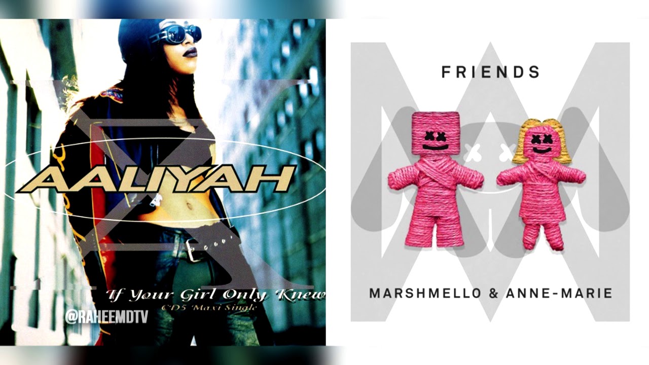 Aaliyah x Marshmello & Anne-Marie - If Your Friends Only Knew (Mashup)