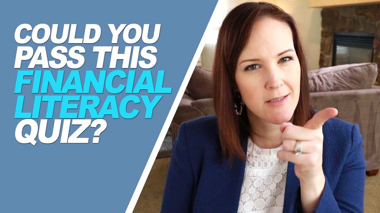 Could You Pass This Financial Literacy Quiz?