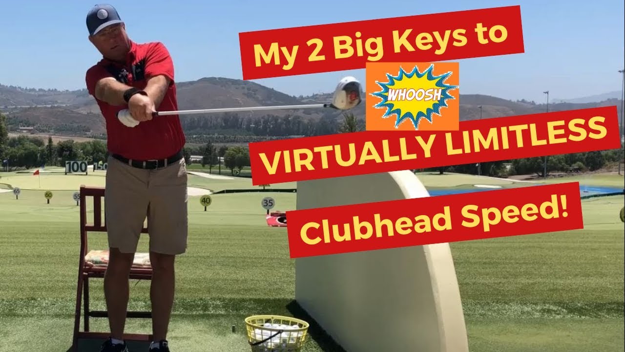 My Top 2 Keys to Virtually LIMITLESS CLUBHEAD SPEED!