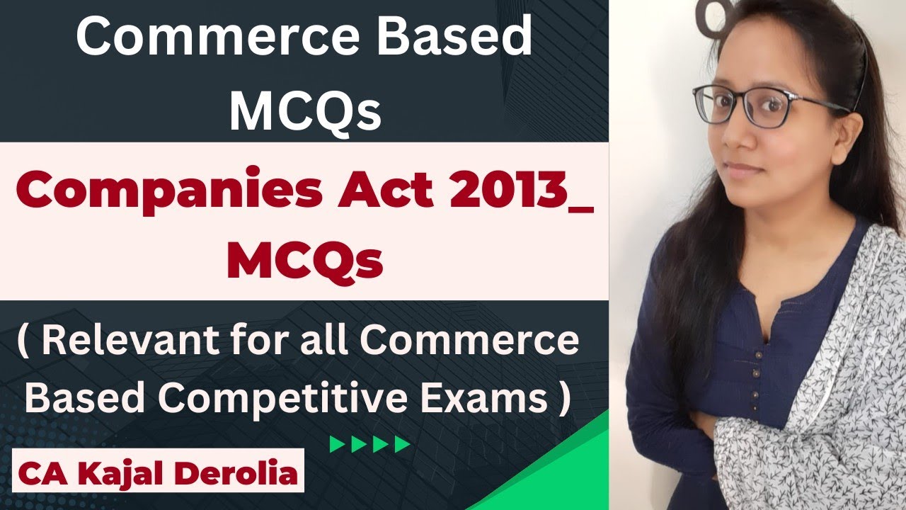 Companies Act 2013 MCQ | Multiple Choice Questions with Answer | Detailed Explanation | CUET | NET |