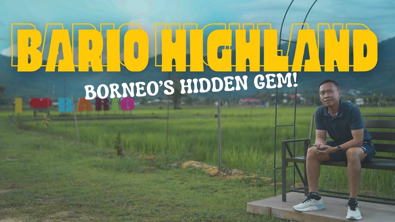 Bario Highland (Borneo's Hidden Gem)