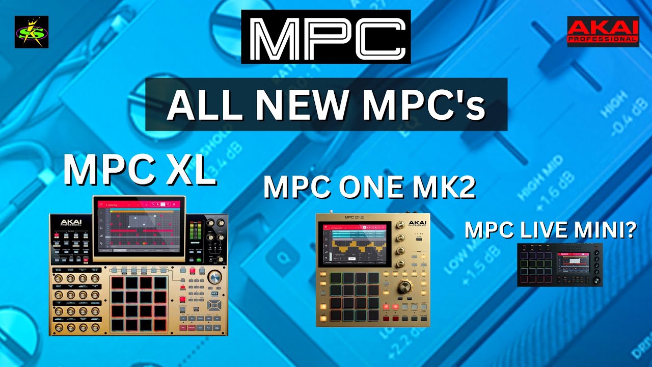 AKAI PROFESSIONAL: The New MPC's for 2023