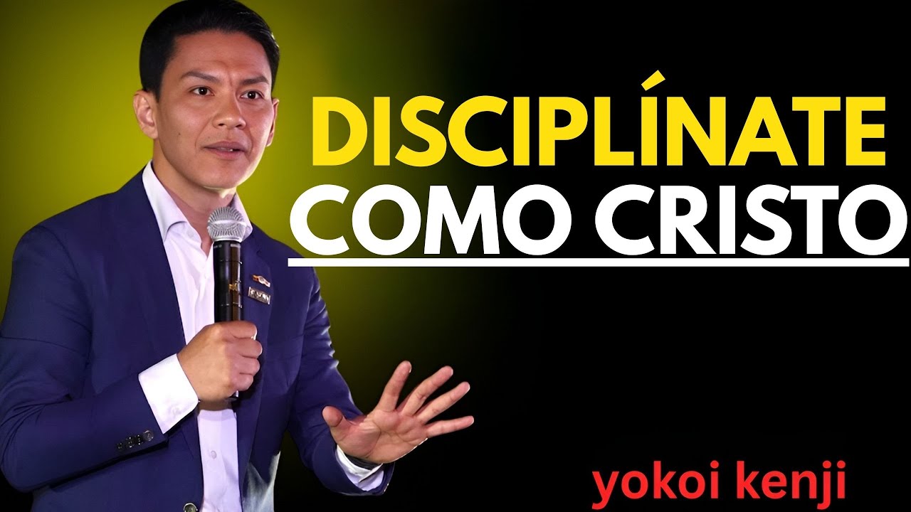 Cómo Tener la Disciplina de Cristo y Alcanzar una Vida Nueva Hoy - Yokoi Kenji