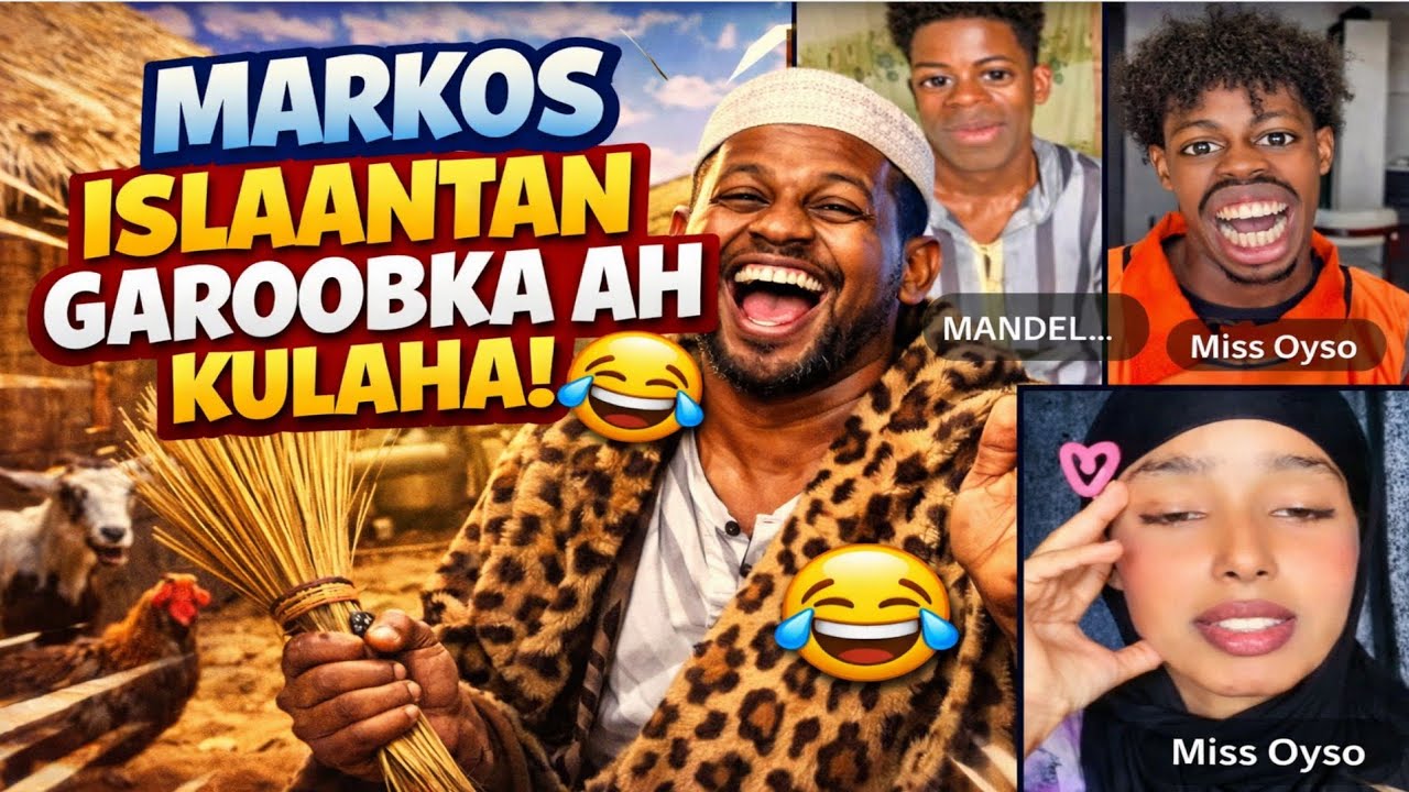 MARKOS ISLAANTAN GAROOBKA AH KULAHA 😂😂😂